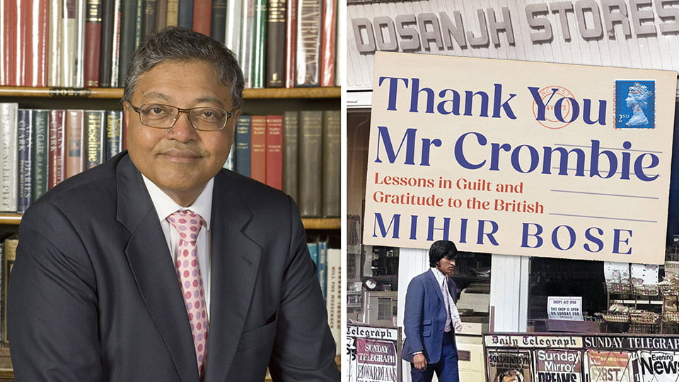 Alt: Two images side by side. On the left is an image of Mihir Bose in front of shelves full of books. On the right is an image of the front cover of Thank You Mr Crombie