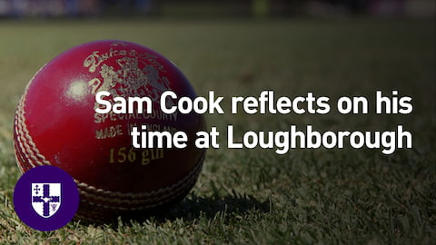 A cricket ball on grass. Text overlaid reads Sam Cook reflects on his time at Loughborough
