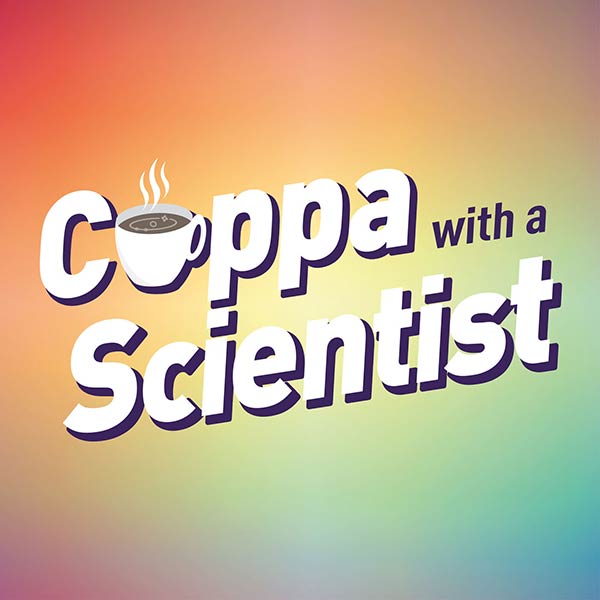 Cuppa with a scientist