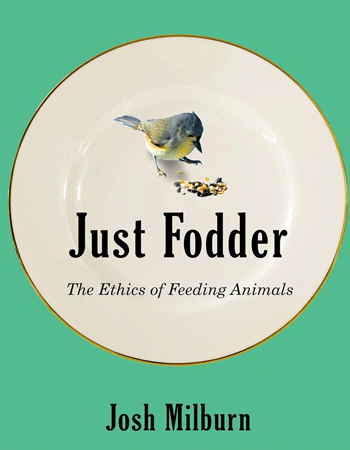 The front cover of the book Just Fodder by Dr Josh Milburn