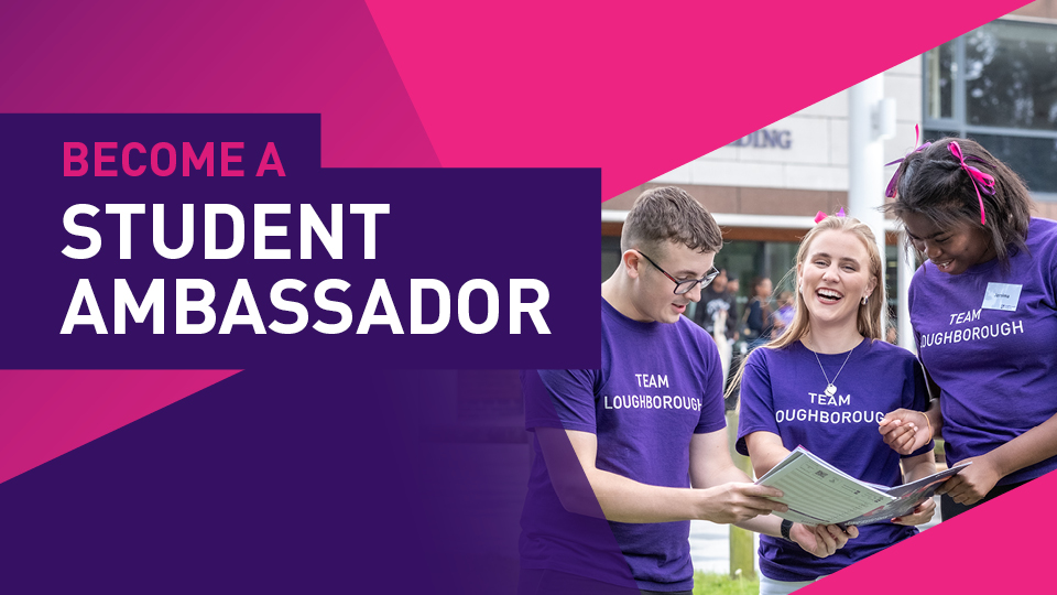 A poster titled 'Become a Student Ambassador' with an image of three ambassadors wearing purple t-shirts, smiling and reading a prospectus.