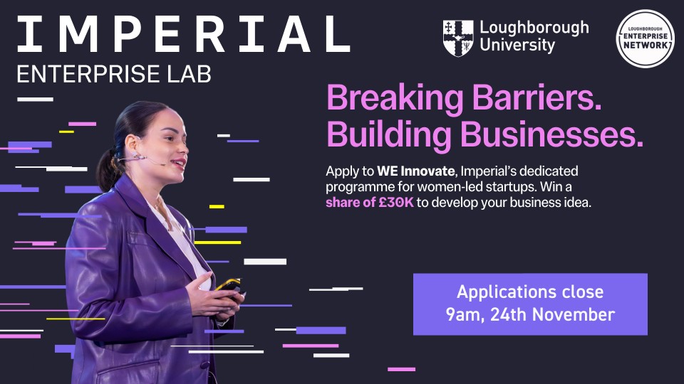 Imperial Enterprise Lab and Loughborough University banner promoting WE Innovate, a programme for women-led startups. Text says 'Breaking Barriers. Building Businesses.'